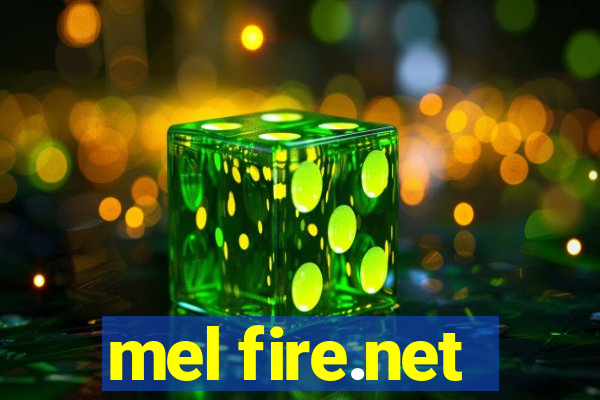 mel fire.net