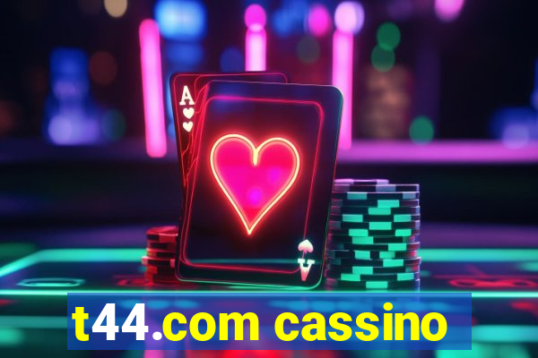 t44.com cassino