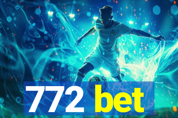 772 bet