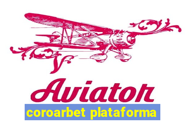 coroarbet plataforma