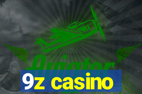 9z casino