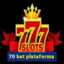 70 bet plataforma