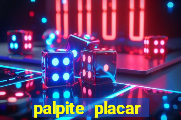 palpite placar exato de hoje