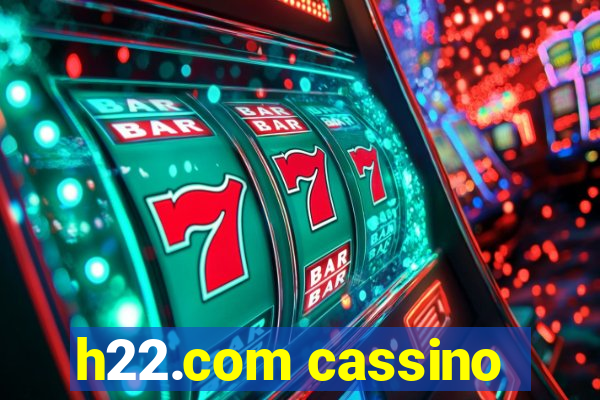 h22.com cassino