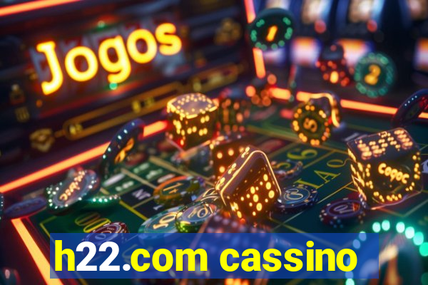 h22.com cassino