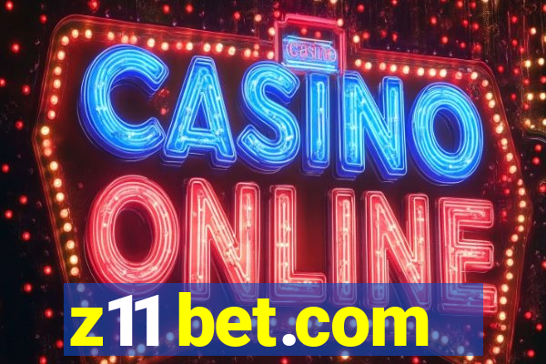 z11 bet.com