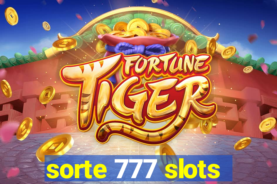 sorte 777 slots