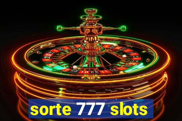 sorte 777 slots