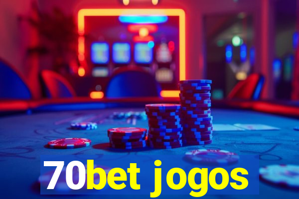 70bet jogos