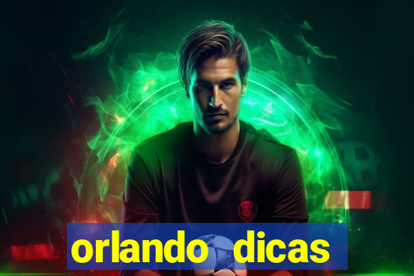 orlando dicas reclame aqui