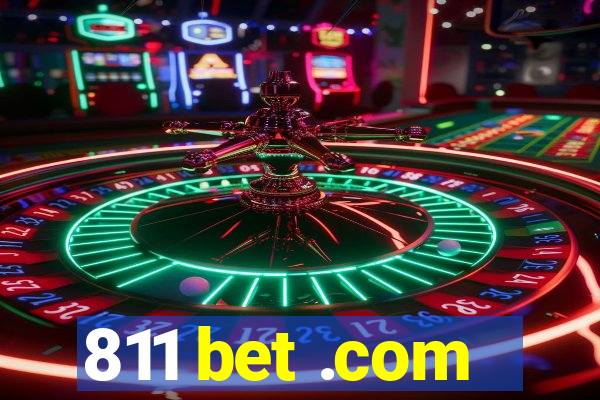 811 bet .com