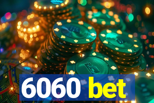 6060 bet