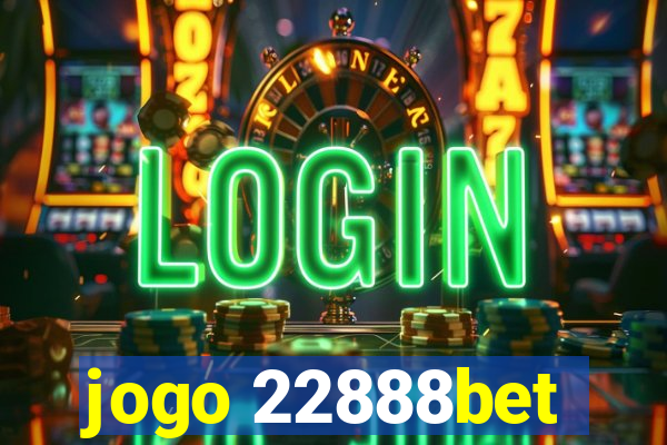 jogo 22888bet