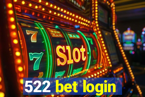 522 bet login