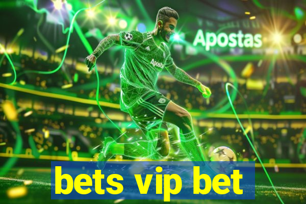 bets vip bet