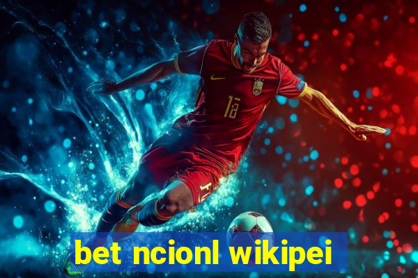 bet ncionl wikipei