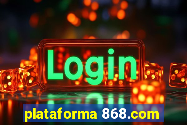 plataforma 868.com