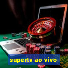 supertv ao vivo