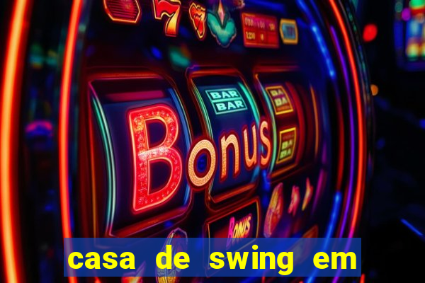 casa de swing em foz do iguacu