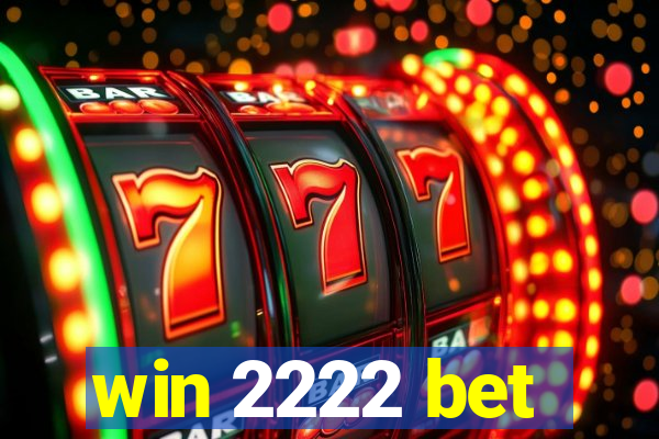 win 2222 bet