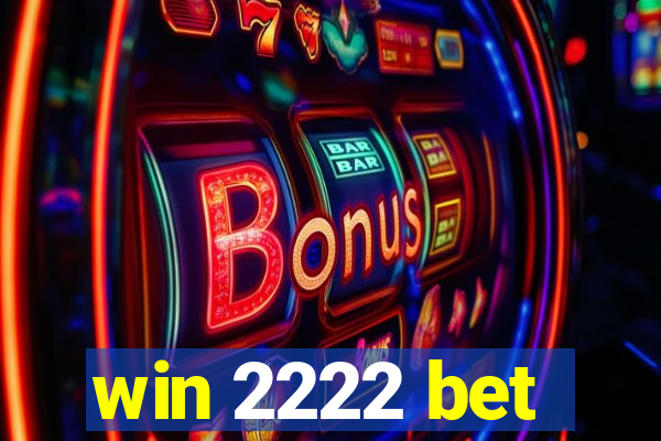 win 2222 bet