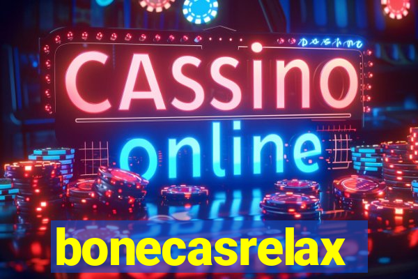 bonecasrelax