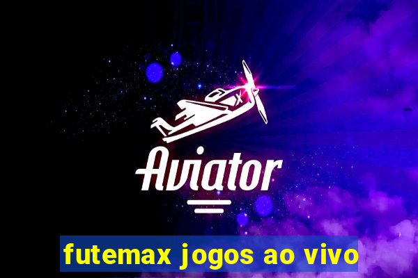 futemax jogos ao vivo