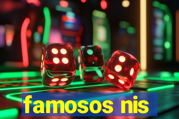 famosos nis