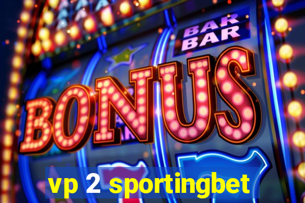 vp 2 sportingbet