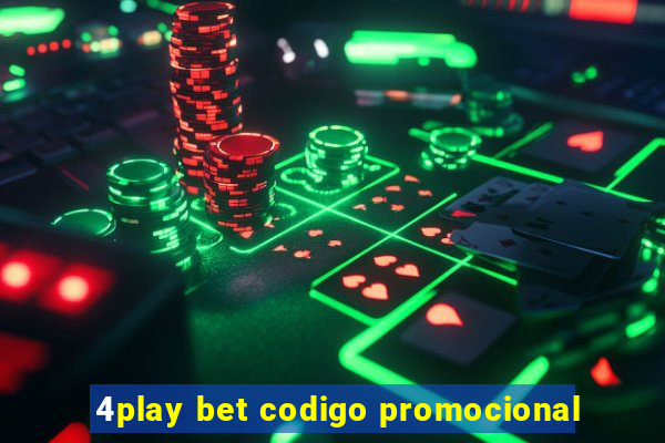 4play bet codigo promocional