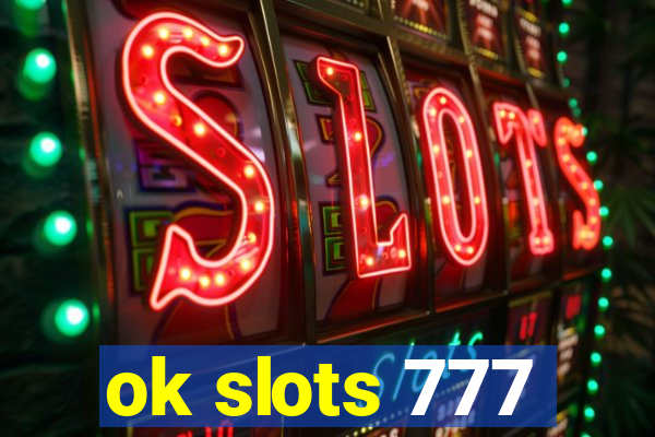 ok slots 777