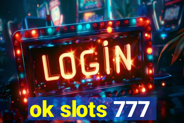 ok slots 777