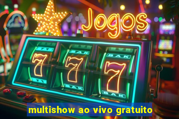 multishow ao vivo gratuito