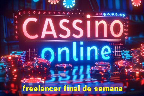 freelancer final de semana