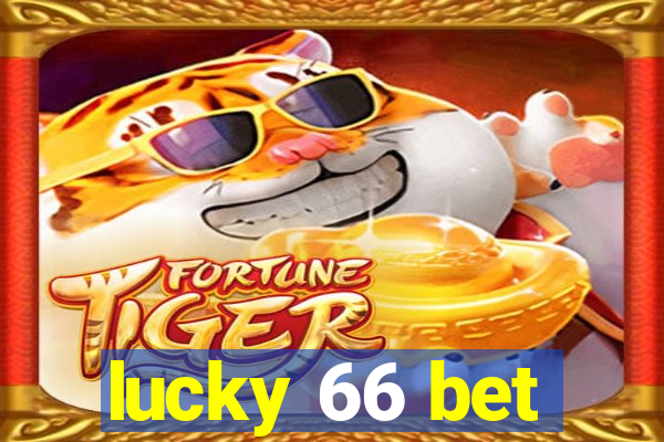 lucky 66 bet