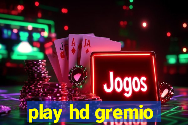 play hd gremio