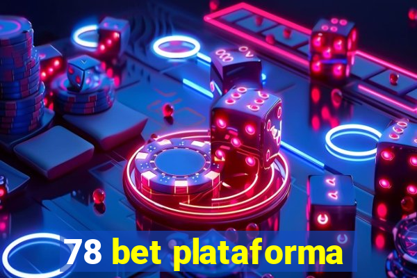 78 bet plataforma