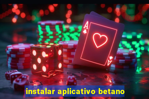 instalar aplicativo betano