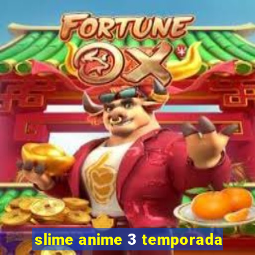 slime anime 3 temporada