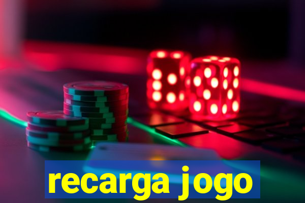 recarga jogo