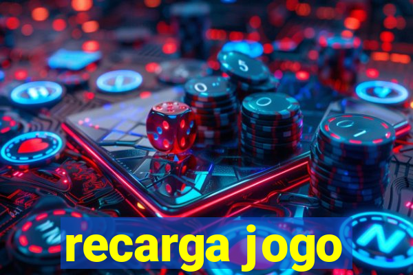 recarga jogo