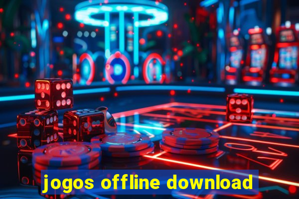 jogos offline download