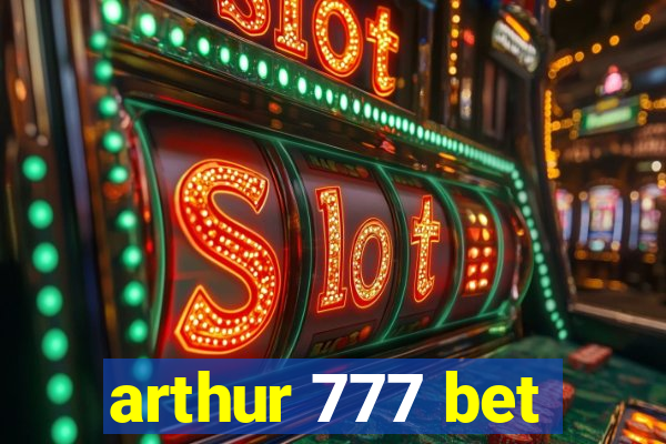 arthur 777 bet