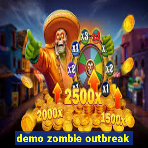 demo zombie outbreak