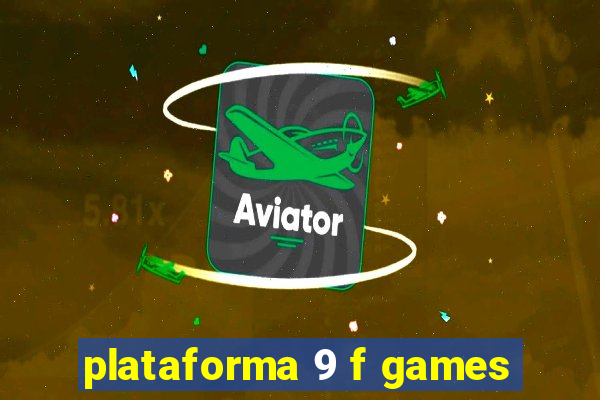 plataforma 9 f games