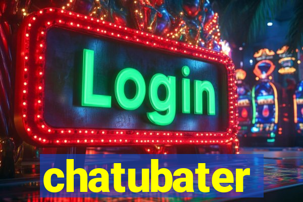 chatubater