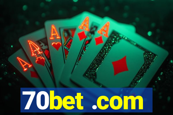 70bet .com