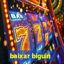 baixar biguin