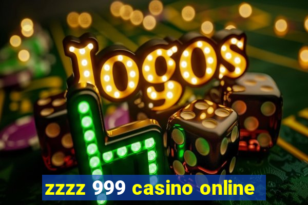 zzzz 999 casino online