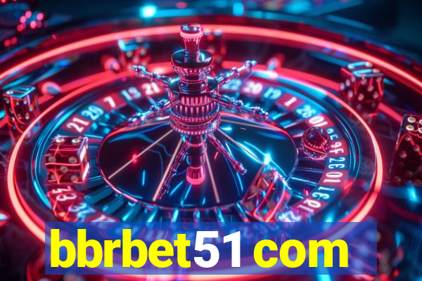 bbrbet51 com